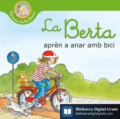 Descargar La Berta Aprèn A Anar Amb Bici (El Món De La Berta) de Liane Schneider