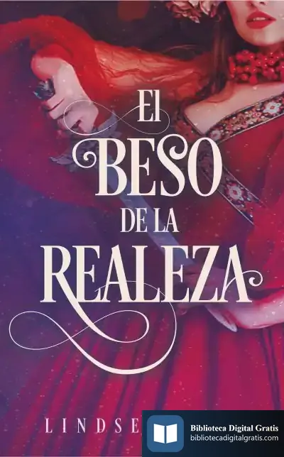 Descargar El Beso De La Realeza de Lindsey Duga