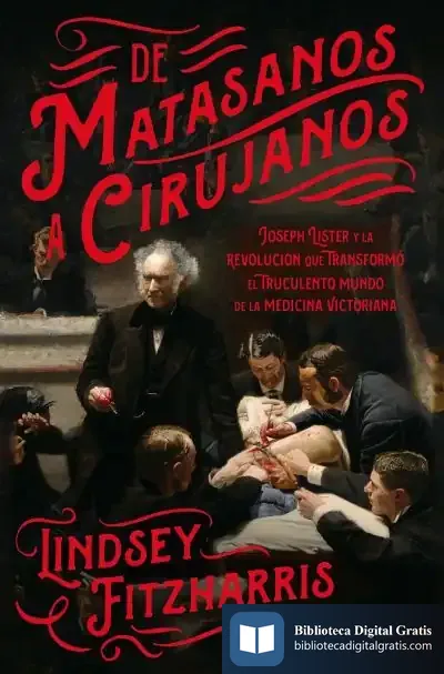 Descargar De Matasanos A Cirujanos de Lindsey Fitzharris