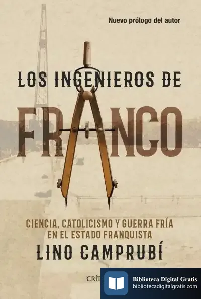 Descargar Los Ingenieros De Franco de Lino Camprubí Bueno