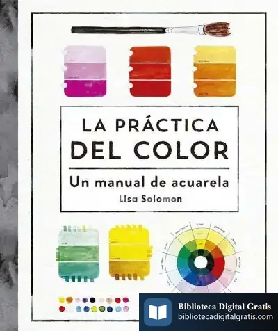 Descargar La Práctica Del Color Un Manual De Acuarela