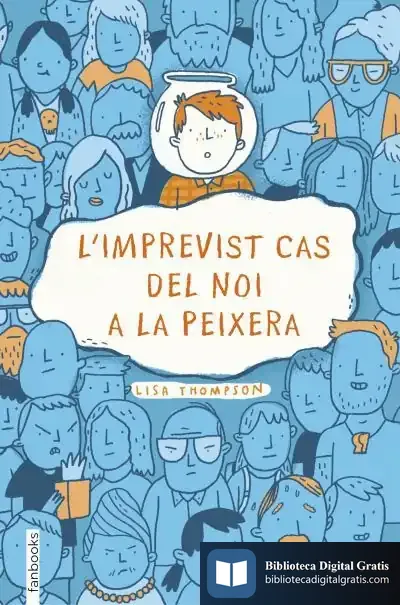 Descargar L Imprevist Cas Del Noi A La Peixera de Lisa Thompson