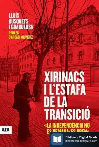 Descargar Xirinacs I L'Estafa De La Transició