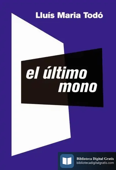 Descargar El Último Mono de Lluís Maria Todó