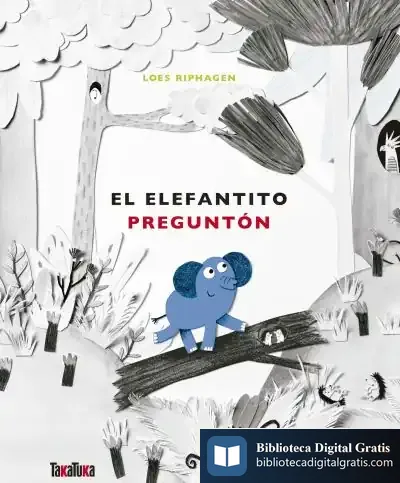 Descargar El Elefantito Preguntón de Loes Riphagen