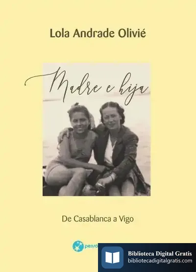 Descargar Madre E Hija. De Casablanca A Vigo de Lola Andrade Olivié