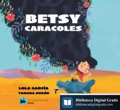 Descargar Betsy Caracoles de Lola Garcia