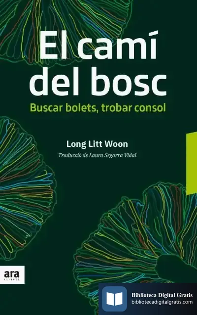 Descargar El Camí Del Bosc: Buscar Bolets, Trobar Consol
