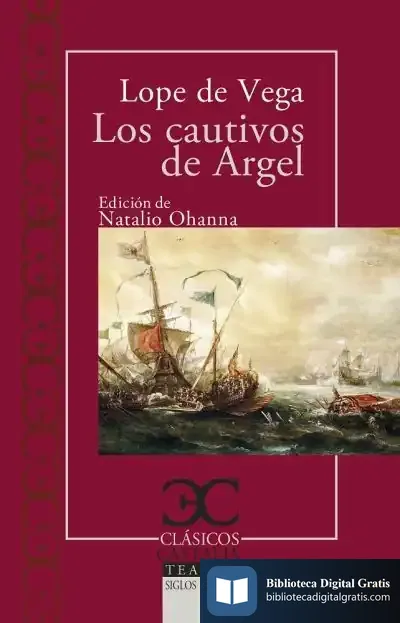 Descargar Los Cautivos De Argel de Lope de Vega