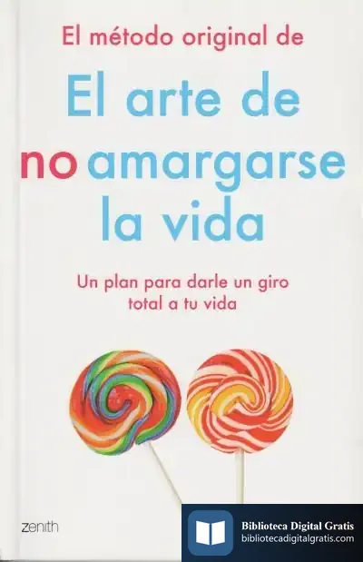 Descargar El Método Original De El Arte De No Amargarse La Vida de Lorenzo Úbeda