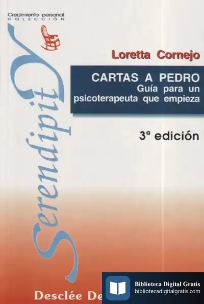 Descargar Cartas A Pedro. Guía Para Un Psicoterapeuta Que Empieza de Loretta Zaira Cornejo Parolini
