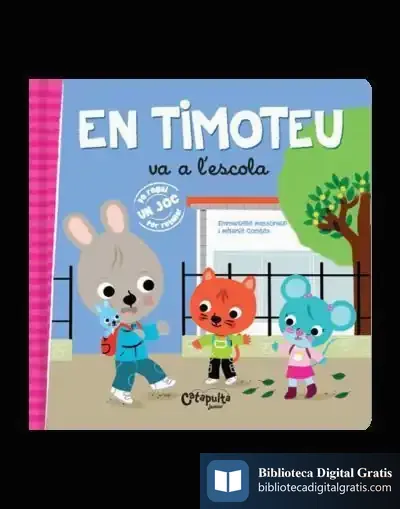 Descargar En Timoteo Va A Lescola Catalan de Los Editores de Catapulta