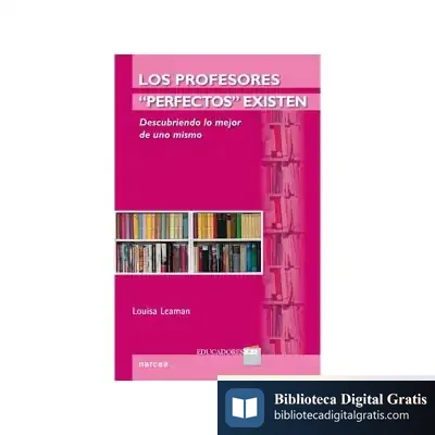 Descargar Los Profesores ""Perfectos"" Existen de Louisa Leaman