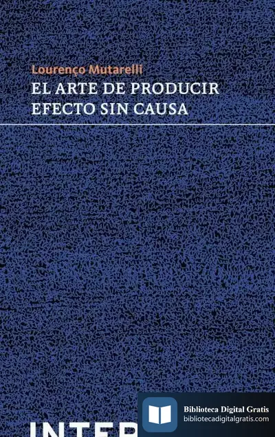 Descargar El Arte De Producir Efecto Sin Causa