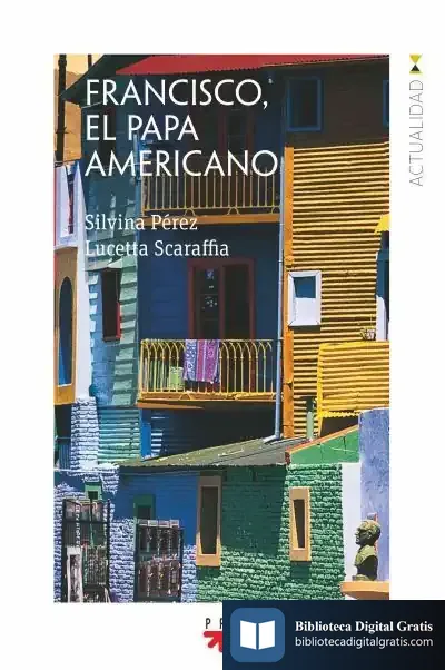 Descargar Francisco, El Papa Americano