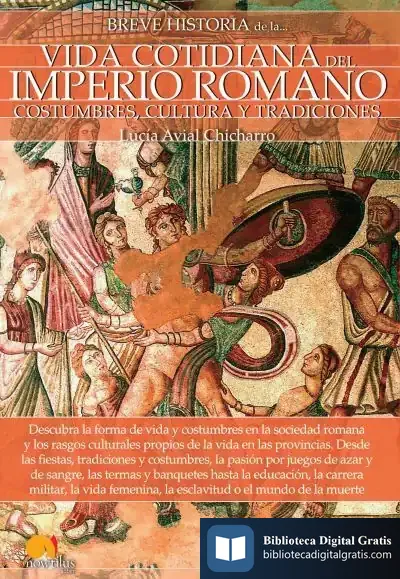 Descargar Vida Cotidiana Del Imperio Romano de Lucía Avial Chicharro