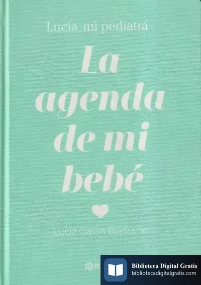 Descargar La Agenda De Mi Bebé de Lucía Galán Bertrand