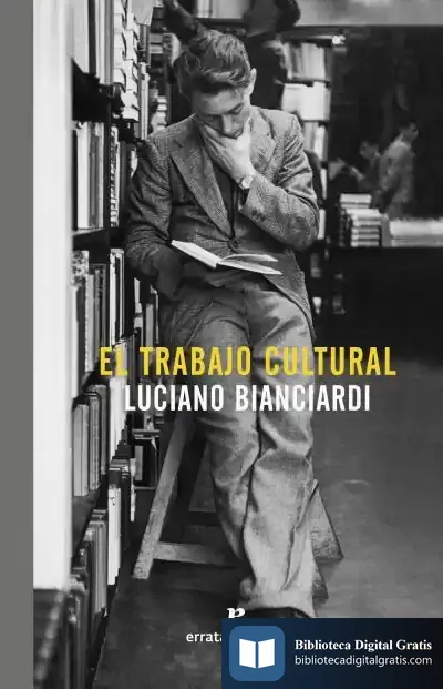 Descargar El Trabajo Cultural de Luciano Bianciardi