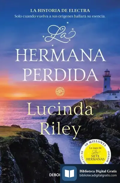 Descargar La Hermana Perdida (Las Siete Hermanas 7) de Lucinda Riley