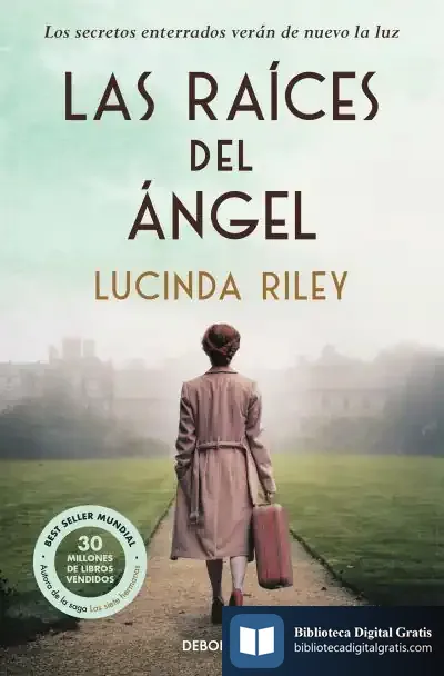Descargar Las Raíces Del Ángel de Lucinda Riley