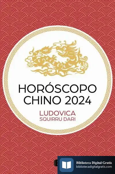 Descargar Horóscopo Chino 2024 de Ludovica Squirru Dari