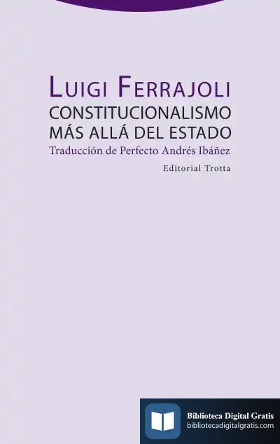 Descargar Constitucionalismo Más Allá Del Estado de Luigi Ferrajoli