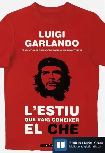 Descargar L'Estiu Que Vaig Conèixer El Che