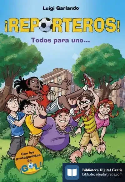 Descargar Reporteros 2. Todos Para Uno de Luigi Garlando