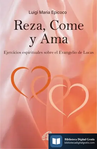 Descargar Reza, Come Y Ama de Luigi Maria Epicoco