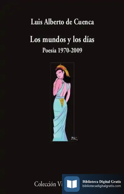 Descargar Los Mundos Y Los Días de Luis Alberto de Cuenca