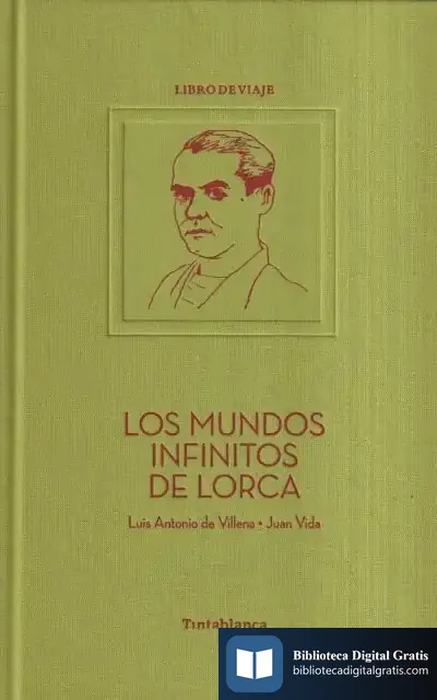 Descargar Los Mundos Infinitos De Lorca de Luis Antonio de Villena