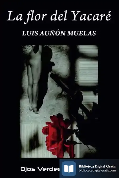 Descargar La Flor Del Yacaré de Luis Auñón Muelas
