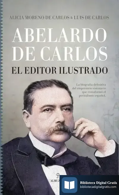 Descargar Abelardo De Carlos. El Editor Ilustrado