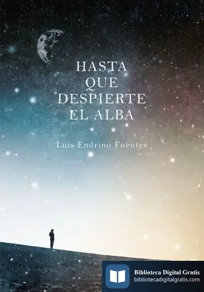 Descargar Hasta Que Despierte El Alba de Luis Endrino