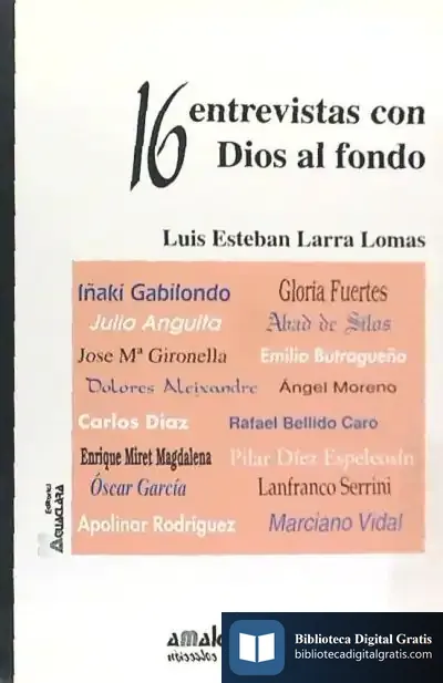 Descargar 16 Entrevistas Con Dios Al Fondo de Luis Esteban Larra Lomas
