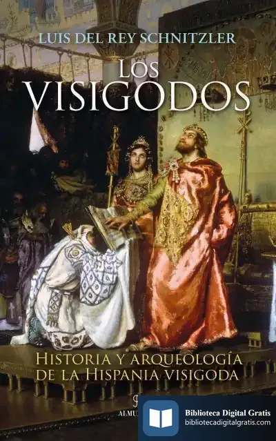 Descargar Visigodos, Los de Luis Francisco del Rey Schnitzler