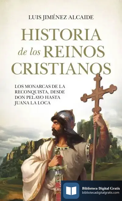 Descargar Historia De Los Reinos Cristianos de José Álvaro Cuervo García