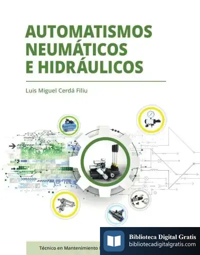 Descargar Automatismos Neumáticos E Hidráulicos de Luis Miguel Cerdá Filiu