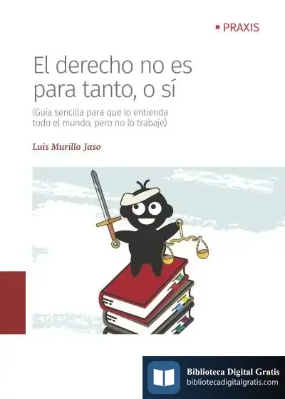 Descargar El Derecho No Es Para Tanto, O Sí