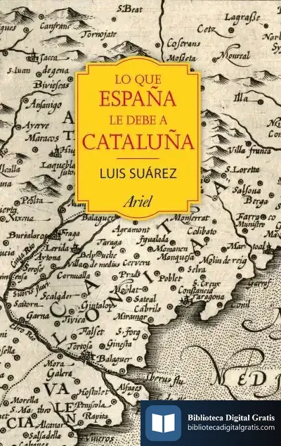 Descargar Lo Que España Le Debe A Cataluña de Luis Suárez Fernández