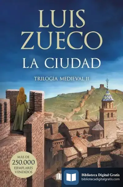 Descargar La Ciudad (Trilogía Medieval 2) de Luis Zueco