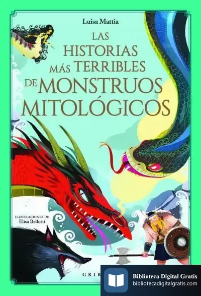 Descargar Las Historias Más Terribles De Monstruos Mitológicos de Luisa Mattia