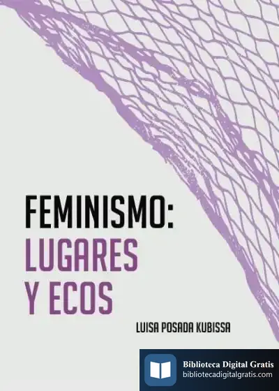 Descargar Feminismo: Lugares Y Ecos de Luisa Posada Kubissa