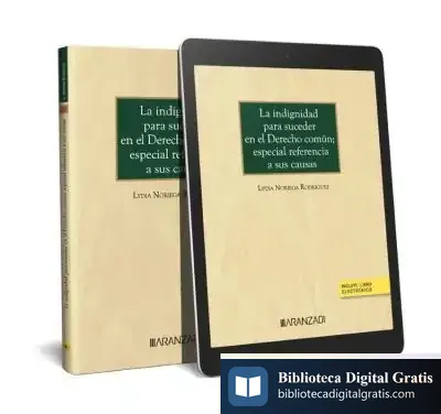 Descargar La Indignidad Para Suceder En El Derecho Común; Especial Referencia A Sus Causas (Papel + E-Book) de Gerardo Castillo Ceballos