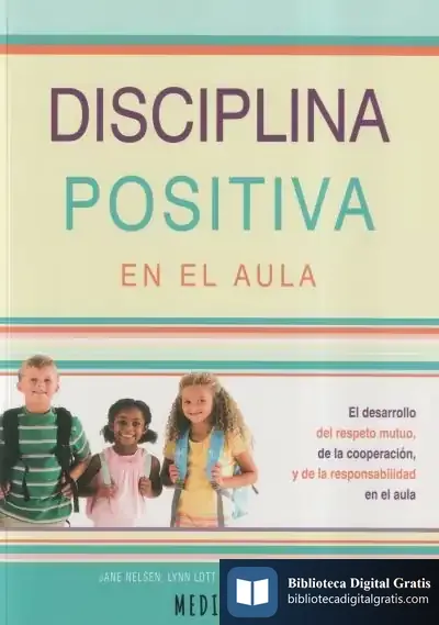 Descargar Disciplina Positiva En El Aula de Lynn Lott
