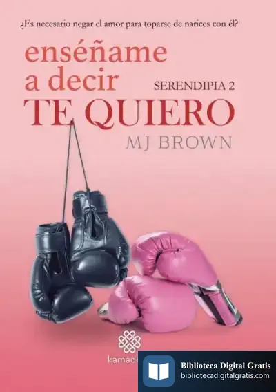 Descargar Enséñame A Decir Te Quiero de M. J. Brown