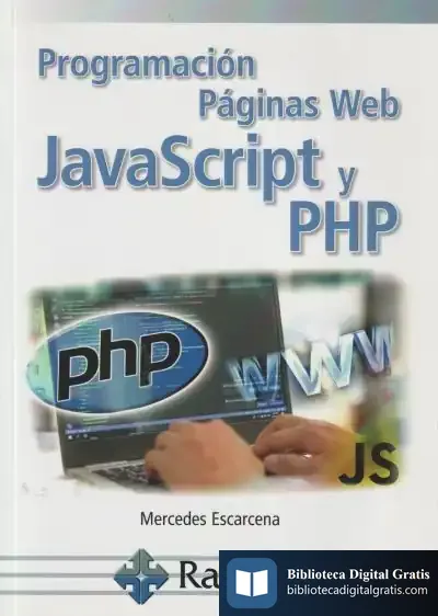 Descargar Programacion Paginas Web Javascript Y Php de Mª de las Mercedes Escarcena Pérez