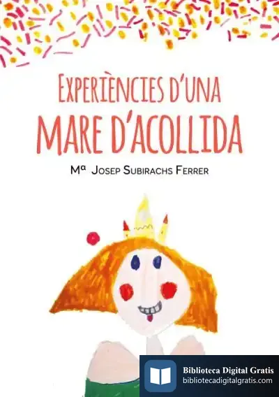 Descargar Experiències D'Una Mare D'Acollida de Mª Josep Subirachs Ferrer