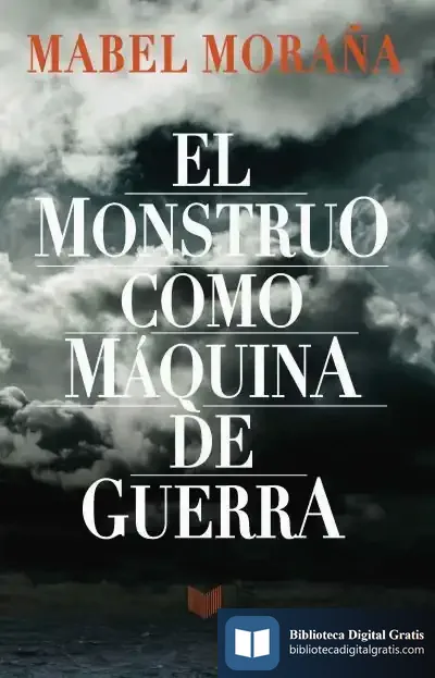 Descargar El Monstruo Como Máquina De Guerra