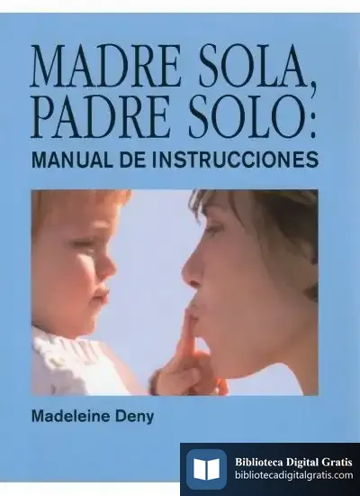 Descargar Madre Sola, Padre Solo de José Luis Martín Montesinos